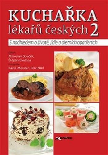 Kuchařka lékařů českých 2 - Souček Miroslav