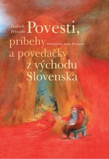 Povesti, príbehy a povedačky z východu Slovenska - Petraško Ľudovít