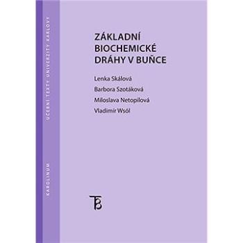 Základní biochemické dráhy v buňce (9788024626819)