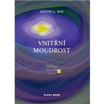 Vnitřní moudrost: Meditace pro srdce a duši (978-80-88428-19-0)