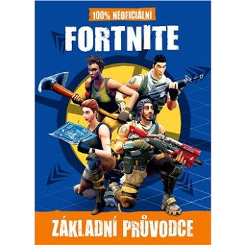 Fortnite 100% neoficiální průvodce: Základní průvodce (978-80-252-4532-3)