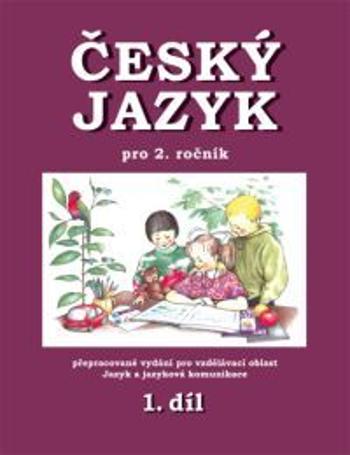 Český jazyk pro 2.r.ZŠ 1.díl - Mikulenková Hana