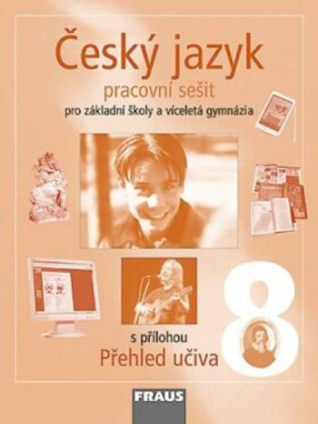 Český jazyk 8 pro ZŠ a víceletá gymnázia - pracovní sešit