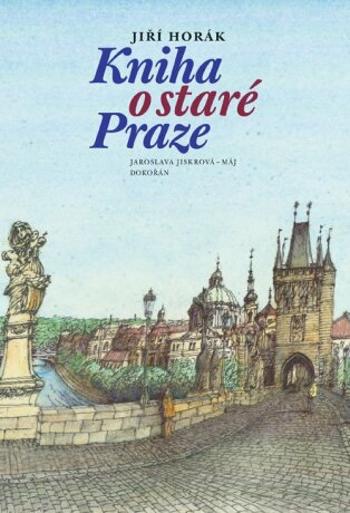 Kniha o staré Praze - Jiří Horák - e-kniha