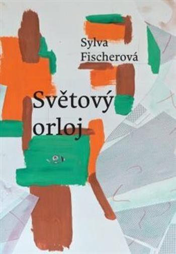 Světový orloj - Sylva Fischerová