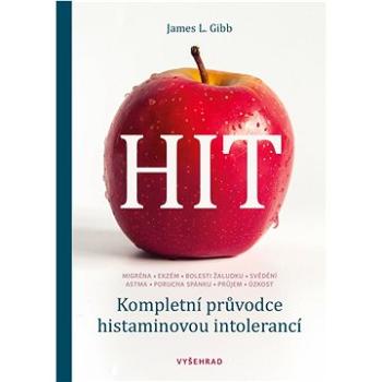 HIT. Kompletní průvodce histaminovou intolerancí (978-80-760-1812-9)