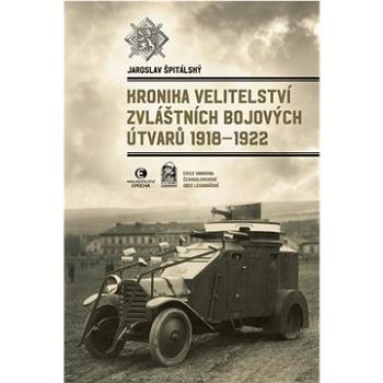 Kronika velitelství zvláštních bojových útvarů 1918-1922 (978-80-278-0046-9)