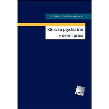 Klinická psychiatrie v denní praxi (978-80-726-2586-4)