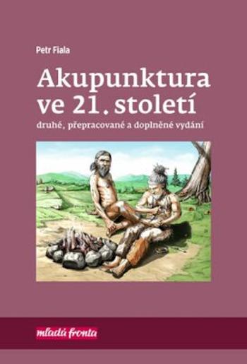 Akupunktura ve 21. století - Petr Fiala