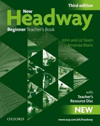 New Headway Third edition Beginner Teacher´s Book + Resource CD-rom Pack - Soars John a Liz