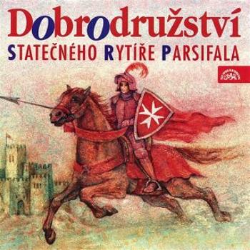 Dobrodružství statečného rytíře Parsifala - Tomáš Vondrovic - audiokniha