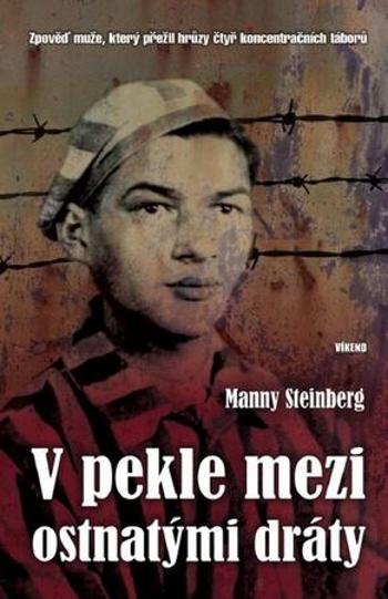 V pekle mezi ostnatými dráty - Steinberg Manny