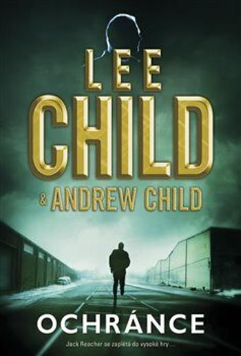 Ochránce - Lee Child, Child Andrew