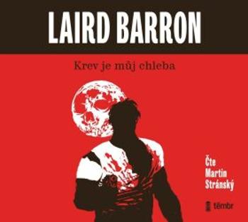 Krev je můj chleba - Laird Barron - audiokniha