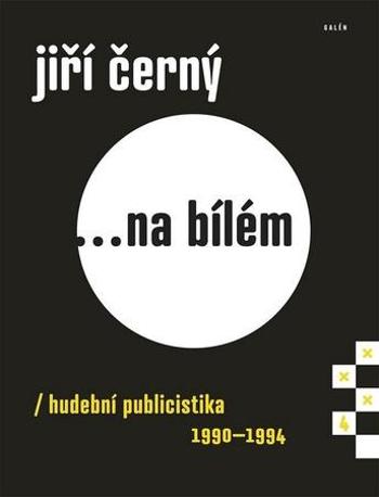 Jiří Černý... na bílém 4 - Černý Jiří