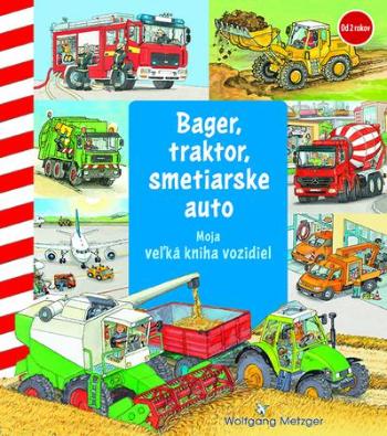 Bager, traktor, smetiarske auto - Metzger Wolfgang