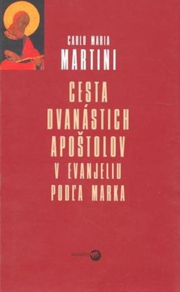 Cesta dvanástich apoštolov - Martini Carlo Maria