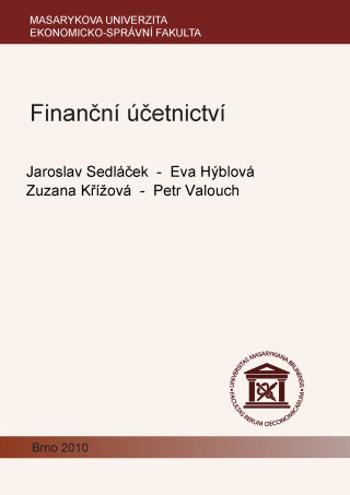 Finanční účetnictví - Petr Valouch, Jaroslav Sedláček, Eva Hýblová, Zuzana Křížová - e-kniha
