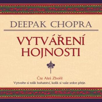 Vytváření hojnosti - Deepak Chopra - audiokniha