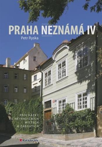 Praha neznámá IV - Petr Ryska - e-kniha
