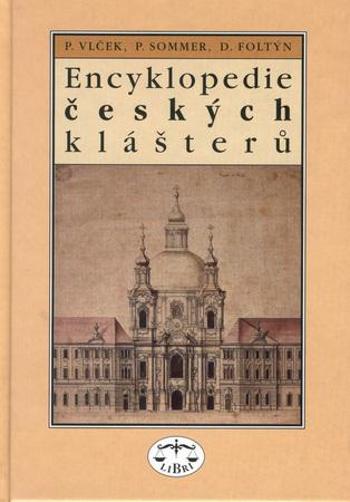 Encyklopedie českých klášterů - Vlček Pavel