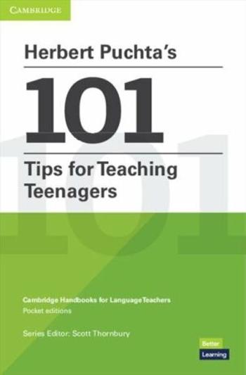 Herbert Puchta´s 101 Tips for Teaching Teenagers - Scott Thornbury