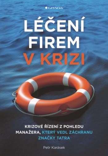 Léčení firem v krizi - Petr Karásek - e-kniha