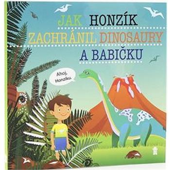 Jak Honzík zachránil dinosaury a babičku (978-80-7617-519-8)