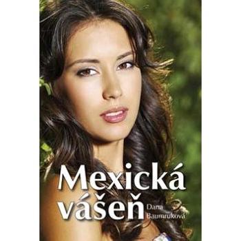 Mexická vášeň (978-80-7268-352-9)