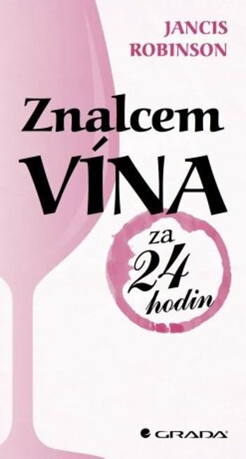 Znalcem vína za 24 hodin - Jancis Robinson - e-kniha