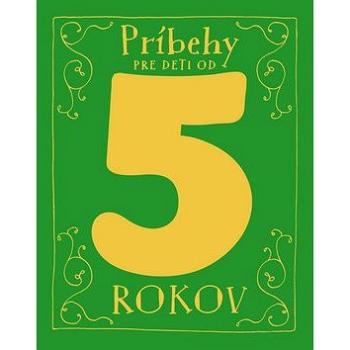 Príbehy pre deti od 5 rokov (978-80-8107-906-1)