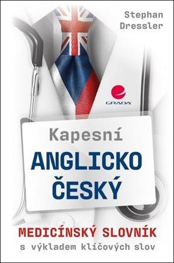 Kapesní anglicko-český medicínský slovník - Dressler Stephan