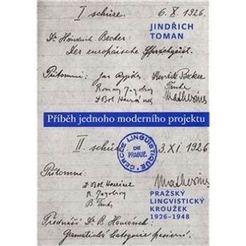 Příběh jednoho moderního projektu: Pražský lingvistický kroužek, 1926-1948 (978-80-246-1862-3)