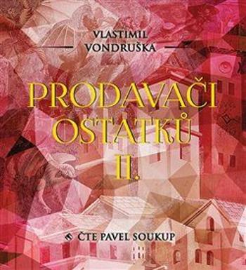 Prodavači ostatků II. - Vlastimil Vondruška - audiokniha