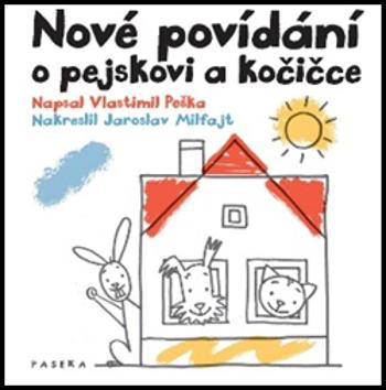 Nové povídání o pejskovi a kočičce - Peška Vlastimil