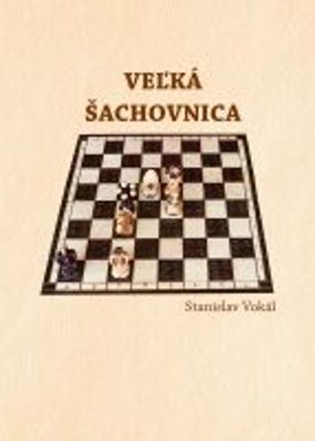 Veľká šachovnica - Vokál Stanislav