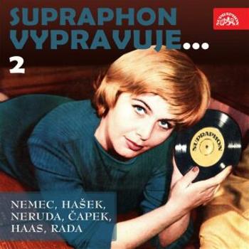 Supraphon vypravuje...2 (Němec, Hašek, Neruda, Čapek, Haas, Rada) - František Němec - audiokniha