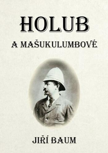 Holub a Mašukulumbové - Jiří Baum - e-kniha