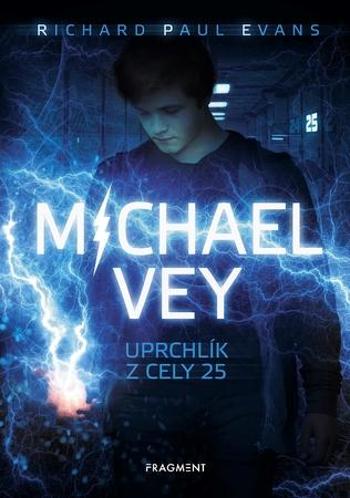 Michael Vey Uprchlík z cely 25 - Evans Richard Paul