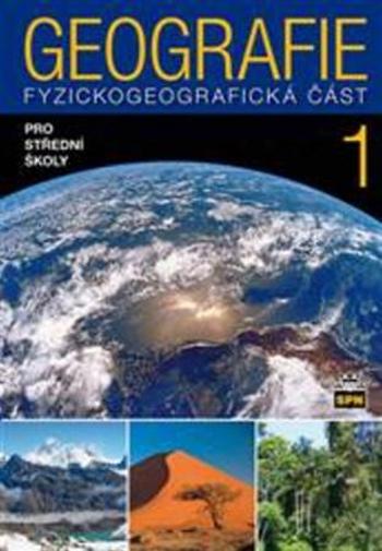 Geografie 1 pro střední školy - Jaromír Demek, doc. RNDr. Vít Voženílek CSc., Miroslav Vysoudil - Vysoudil Miroslav