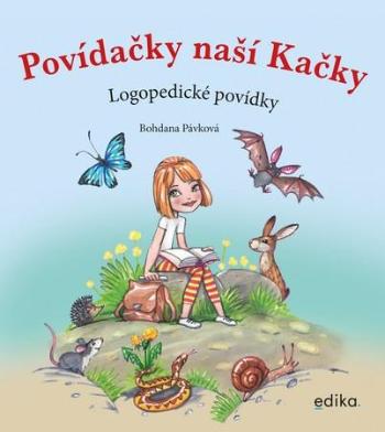 Povídačky naší Kačky - Pávková Bohdana
