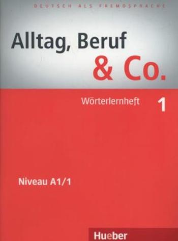 Alltag, Beruf & Co. 1 - Wörterlernheft - Norbert Becker, Jörg Braunert