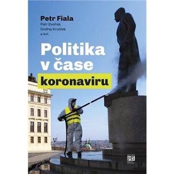 Politika v čase koronaviru: Předběžná analýza (978-80-7485-209-1)