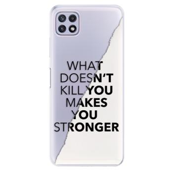 Odolné silikonové pouzdro iSaprio - Makes You Stronger - Samsung Galaxy A22 5G