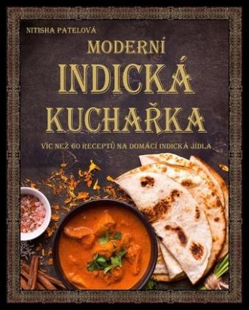 Moderní indická kuchařka - Patelová Nitisha