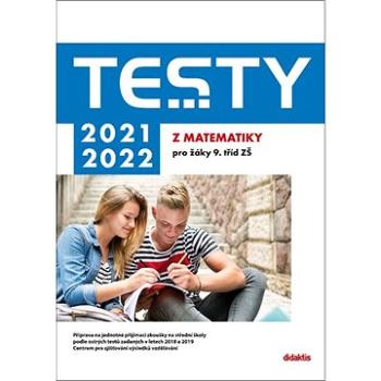 Testy 2021-2022 z matematiky pro žáky 9. tříd ZŠ (978-80-7358-339-2)