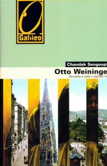 Otto Weininger - Sexualita a věda v císařské Vídni - Sengoopta Chandak