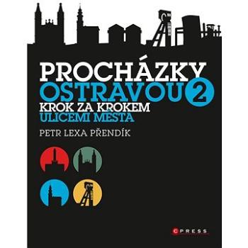 Procházky Ostravou 2 (978-80-264-4288-2)