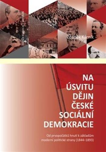 Na úsvitu dějin české sociální demokracie - Kárník Zdeněk