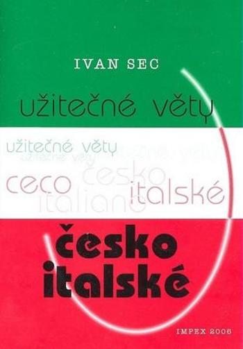 Užitečné věty česko-italské - Sec Ivan